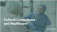 Cultural Competence and Healthcare