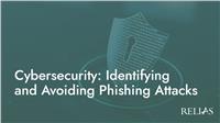 Cybersecurity: Identifying and Avoiding Phishing Attacks