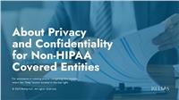 About Privacy and Confidentiality for Non-HIPAA Covered Entities