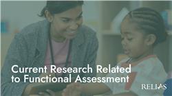 Current Research Related to Functional Assessment