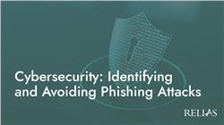 Cybersecurity: Identifying and Avoiding Phishing Attacks