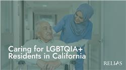 Caring for LGBTQIA+ Residents in California