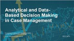 Analytical and Data-Based Decision Making in Case Management