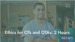 Ethics for OTs and OTAs: 2 Hours