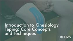 Introduction to Kinesiology Taping: Core Concepts and Techniques