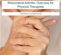 Rheumatoid Arthritis: Overview for Physical Therapists