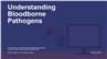 Understanding Bloodborne Pathogens