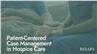 Patient-Centered Case Management in Hospice Care