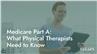 Medicare Part A: What Physical Therapists Need to Know