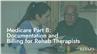 Medicare Part B: Documentation and Billing for Rehab Therapists